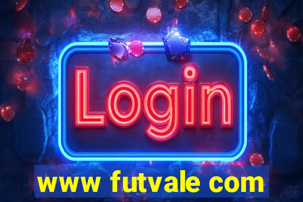 www futvale com